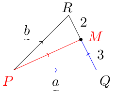 Vector(P(0,0)Q(3,0)R(2,2),RMtoMQ,2to3,PQ-a,PR-b,red(PM),blue(PQ),blue(QM)).png